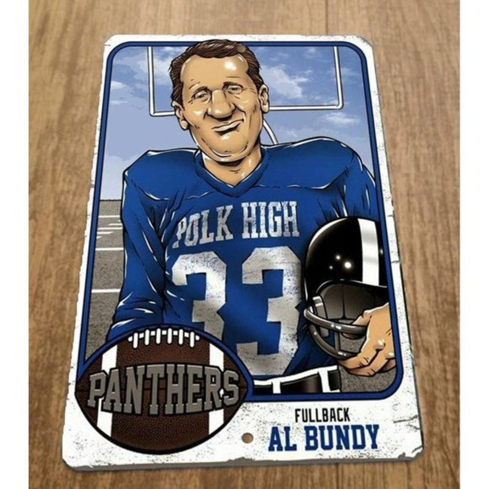 Al Bundy Polk High Football Panthers Fullback 8x12 Metal Wall Sign